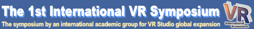 The 1st International VR Symposium